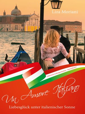 cover image of Liebesglück unter italienischer Sonne--Un Amore Italiano